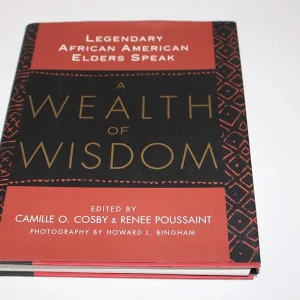 A Wealth of Wisdom: Legendary African American Elders Speak