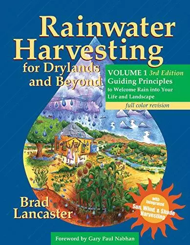 Rainwater Harvesting for Drylands and Beyond, Volume 1: Guiding Principles